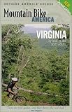 Mountain Bike America: Virginia, 2nd: An Atlas of Virginia's Greatest Off-Road Bicycle Rdes