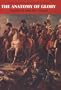 The Anatomy of Glory: Napoleon and His Guard