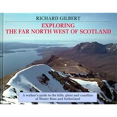 Exploring the Far North West of Scotland: A Walker's Guide to the Hills, Glens and Coastline of Wester Ross and Sutherland
