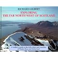 Exploring the Far North West of Scotland: A Walker's Guide to the Hills, Glens and Coastline of Wester Ross and Sutherland