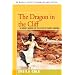 The Dragon in the Cliff: A Novel Based on the Life of Mary Anning