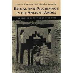 Ritual and Pilgrimage in the Ancient Andes: The Islands of the Sun and the Moon