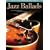 Jazz Ballads