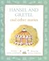 Hansel and Gretel and Other Stories
