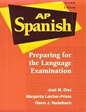 Ap Spanish: Preparing for the Language Examination