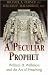 A Peculiar Prophet: Will Willimon And The Craft Of Preaching