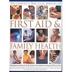 Complete Practical Manual of First Aid and Family Health: A practical sourcebook for all... by  Pippa Keech