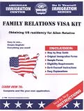 Family Relations Visa Package: Obtaining US Residency for Alien Relative with Book (Do It Yourself Immigration)