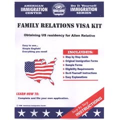 Family Relations Visa Package: Obtaining US Residency for Alien Relative with Book (Do It Yourself Immigration)