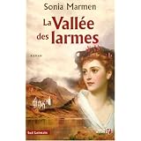 La Vall�e des larmes, Tome 1 :par Sonia Marmen