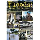 Floods!: Rising, Raging Waters (Cover-to-Cover Informational Books: Disasters) by  Jane Duden