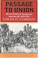 Passage to Union: How the Railroads Transformed American Life, 1829-1929