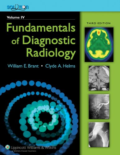 The Brant and Helms Solution: Fundamentals of Diagnostic Radiology, Third Edition, Plus Integrated Content Website (4 vol. set)