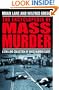 The Encyclopedia of Mass Murder: A Chillling Collection of Mass Murder Cases