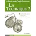 La Technique Tome 2 : Apprendre � dessiner pas � pas