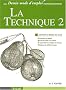 La Technique Tome 2 : Apprendre � dessiner pas � pas