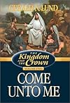 Come Unto Me (Kingdom and the Crown, 2)