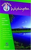 Hidden Washington: Including Seattle, Puget Sound, San Juan Islands, Olympic Peninsula, Cascades, and Columbia River Gorge (Hidden Washington)