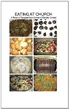 Eating at Church: A Book of Recipes from Aylmer & Eardley United