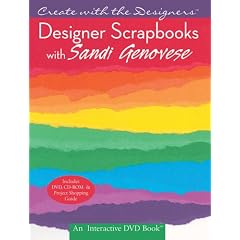 Designer Scrapbooks with Sandi Genovese [With CDROM and DVD] (Create with the Designers)