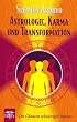 Astrologie, Karma und Transformation: Die Chancen schwieriger Aspekte
