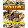 75 Simple Middle Eastern Recipes (Shown step-by-step in over 200 colour photographs)