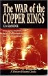 The War of the Copper Kings