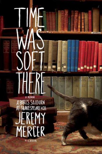Time Was Soft There: A Paris Sojourn at Shakespeare & Co. under France in The Books Store