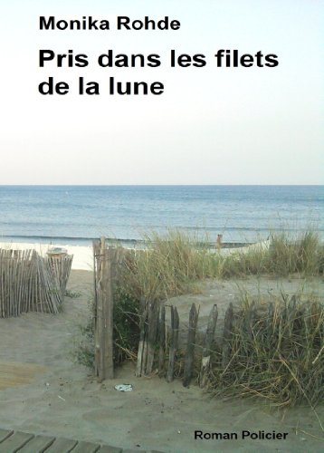 PRIS DANS LES FILETS DE LA LUNE PRIS DANS LES FILETS DE LA LUNE