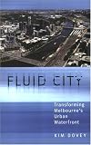 cover of Fluid City: Transforming Melbourne's Urban Waterfront