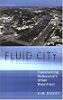 Fluid City: Transforming Melbourne's Urban Waterfront