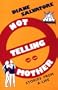 Not Telling Mother: Stories from a Life