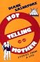 Not Telling Mother: Stories from a Life