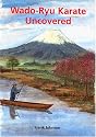 Wado-ryu Karate Uncovered