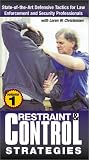 Restraint and Control Strategies: State-of-the-Art Defensive Tactics for Law Enforcement and Security Professionals [VHS]