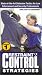 Restraint and Control Strategies: State-of-the-Art Defensive Tactics for Law Enforcement and Security Professionals
