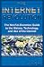 The Internet Revolution: The Not-for-Dummies Guide to the History, Technology, and Use of the Internet