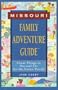 Missouri Family Adventure Guide (Family Adventure Guide Series)