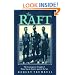 The Raft: The Courageous Struggle of Three Naval Airmen Against the Sea