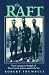 The Raft: The Courageous Struggle of Three Naval Airmen Against the Sea