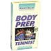 Body Prep, Tennis Video