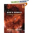 God's Debris: A Thought Experiment by Scott Adams