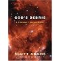 God's Debris: A Thought Experiment