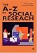 The A-Z of Social Research: A Dictionary of Key Social Science Research Concepts