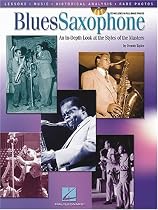 Blues Saxophone: An In-Depth Look at the Styles of the Masters [With CD]