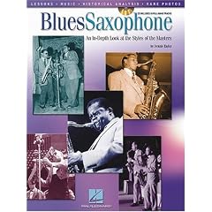 Blues Saxophone: An In-Depth Look at the Styles of the Masters [With CD]