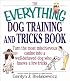 The Everything Dog Training and Tricks Book