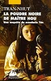 La poudre noire de Maître Hou : Une enquête du mandarin Tân