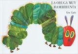 La oruga muy hambrienta: Board Book (Spanish Edition)