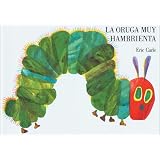La oruga muy hambrienta: Board Book (Spanish Edition)